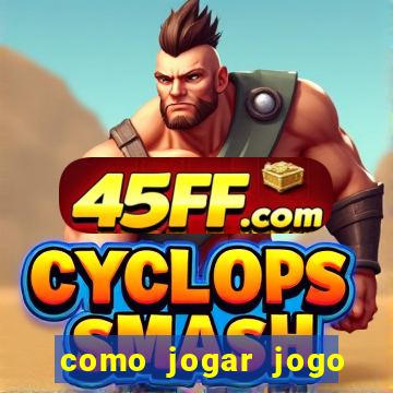 como jogar jogo sem abaixar